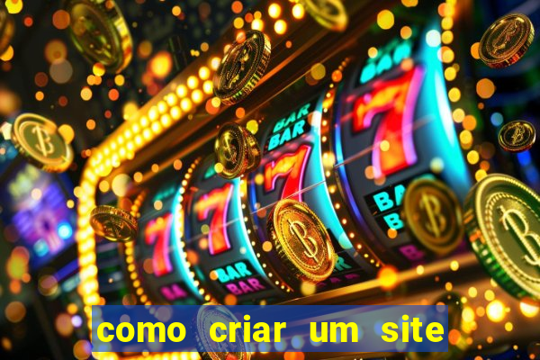 como criar um site de apostas slots