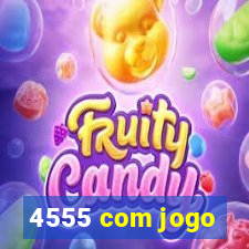 4555 com jogo