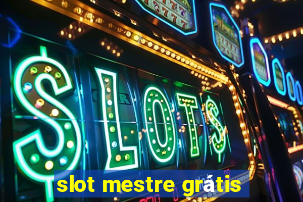 slot mestre grátis