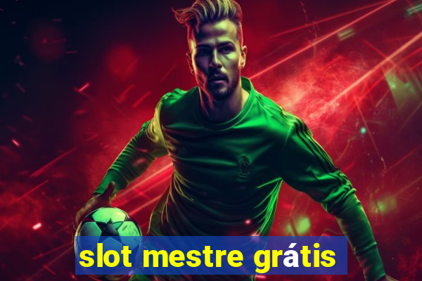 slot mestre grátis