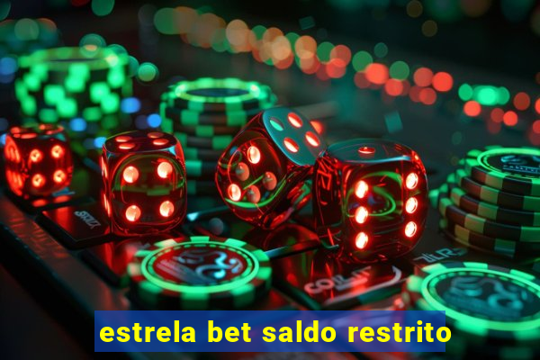 estrela bet saldo restrito