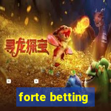 forte betting