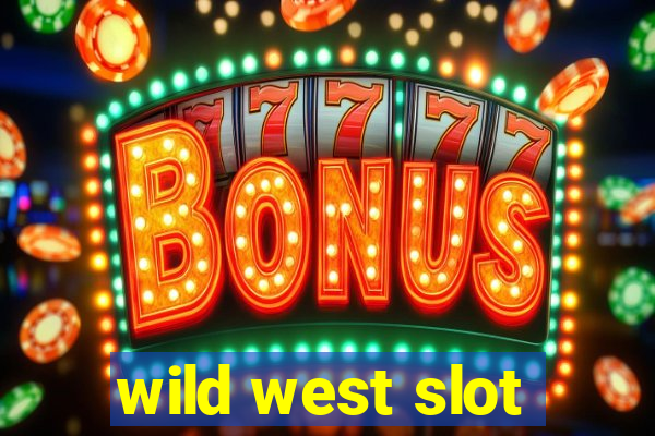 wild west slot