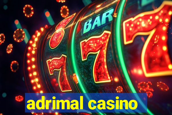 adrimal casino