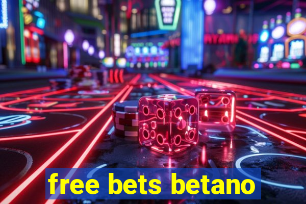 free bets betano