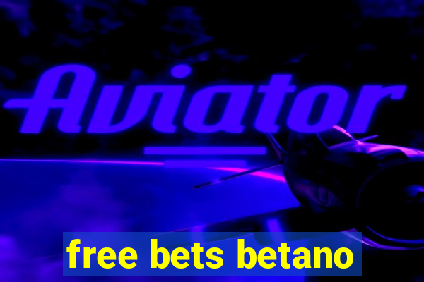 free bets betano