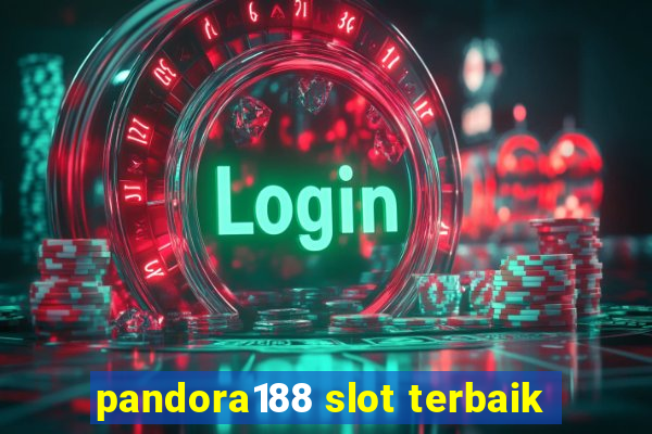 pandora188 slot terbaik