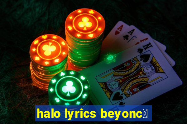 halo lyrics beyonc茅