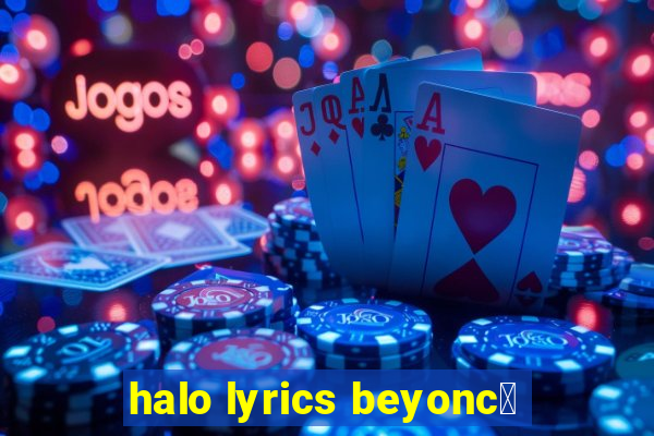 halo lyrics beyonc茅