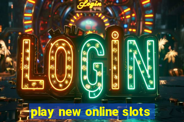 play new online slots