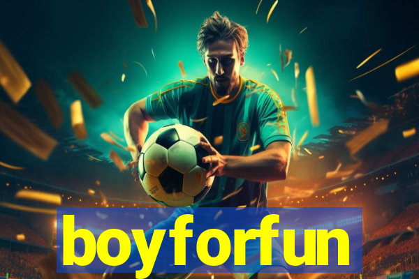 boyforfun