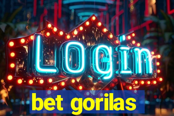 bet gorilas