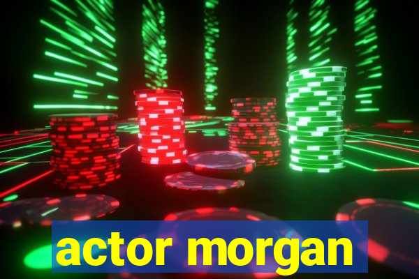 actor morgan