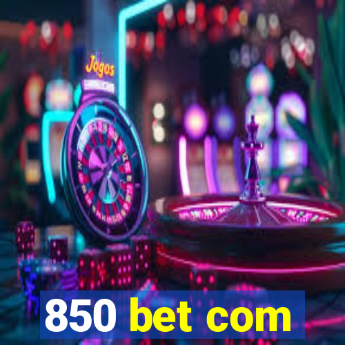 850 bet com