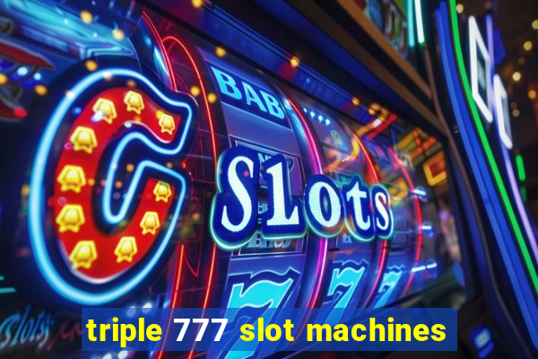 triple 777 slot machines