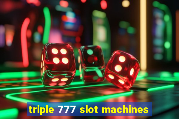 triple 777 slot machines