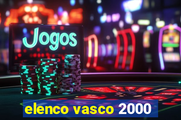 elenco vasco 2000