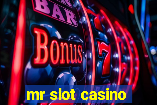 mr slot casino