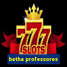 betha professores