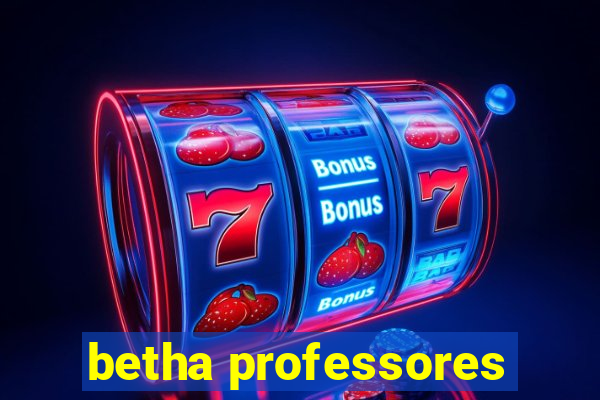 betha professores