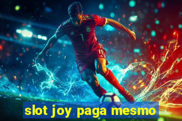 slot joy paga mesmo