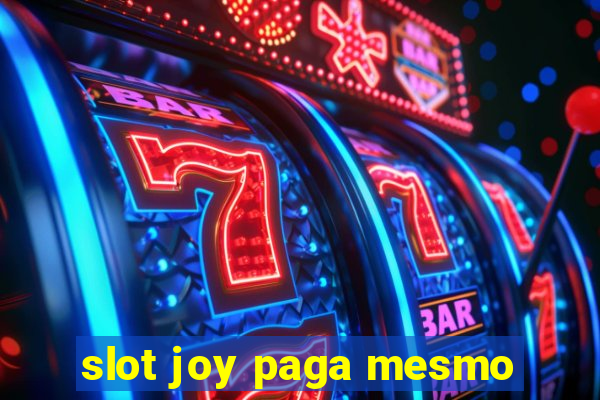 slot joy paga mesmo