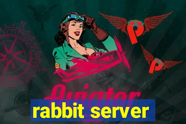 rabbit server