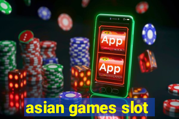 asian games slot