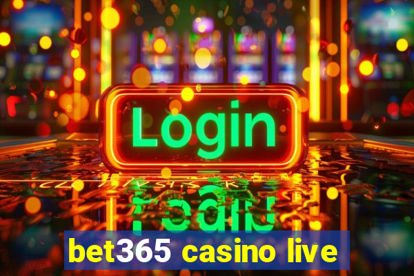 bet365 casino live