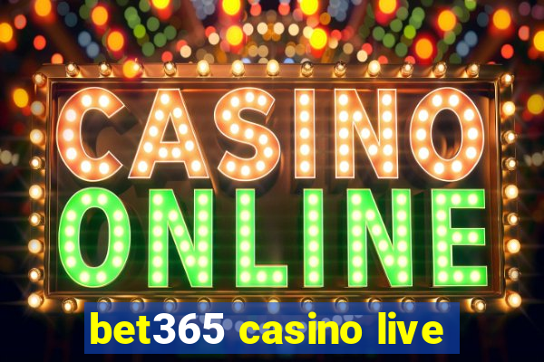 bet365 casino live