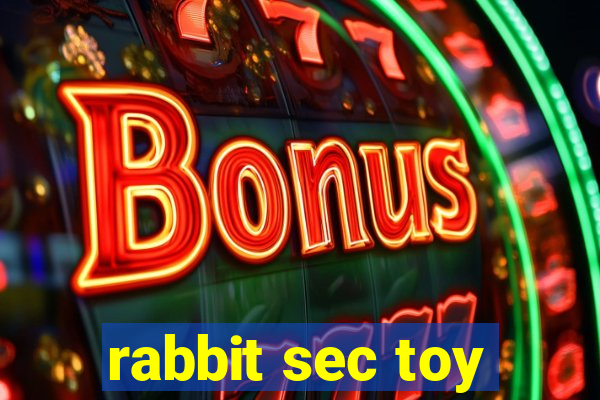 rabbit sec toy