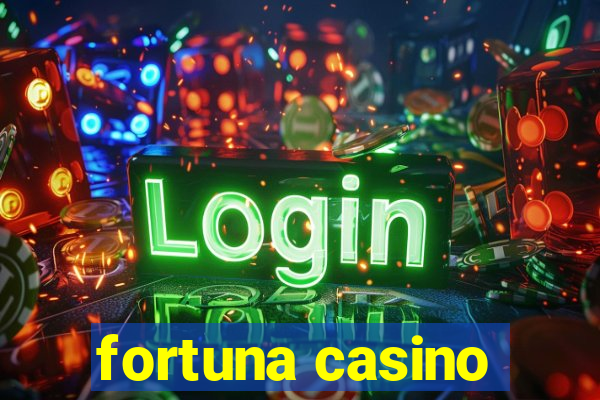 fortuna casino