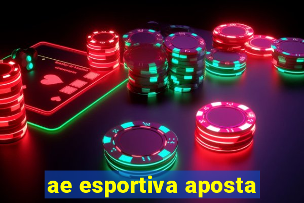 ae esportiva aposta