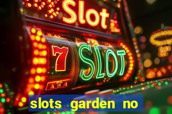 slots garden no deposit bonus