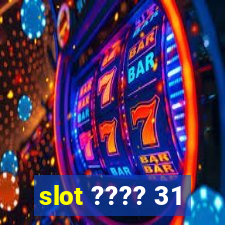 slot ???? 31