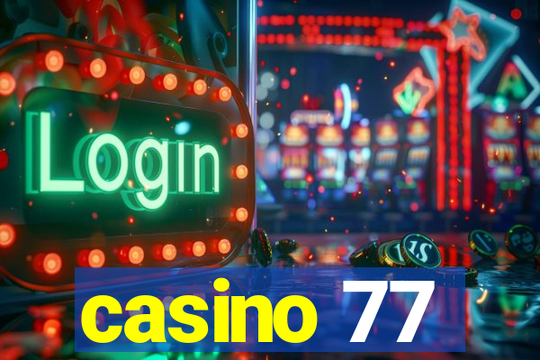 casino 77