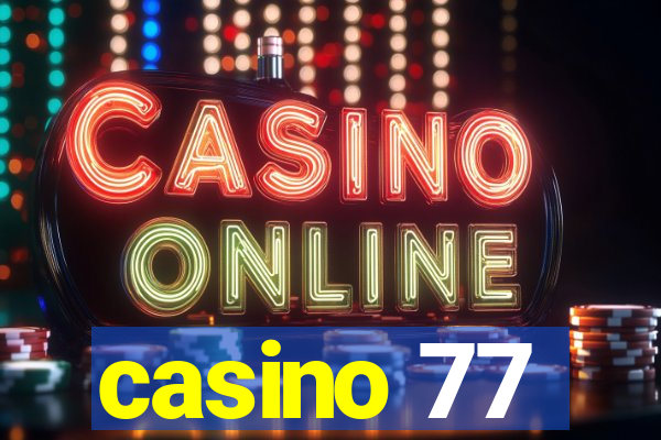 casino 77