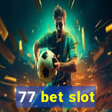 77 bet slot