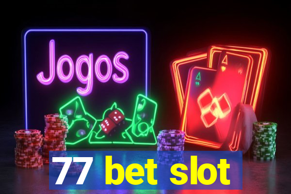 77 bet slot