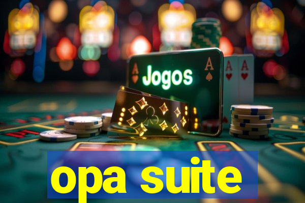 opa suite