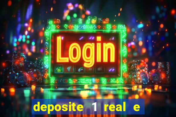 deposite 1 real e ganhe 20