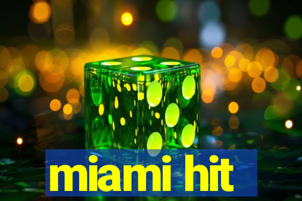 miami hit