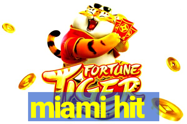 miami hit