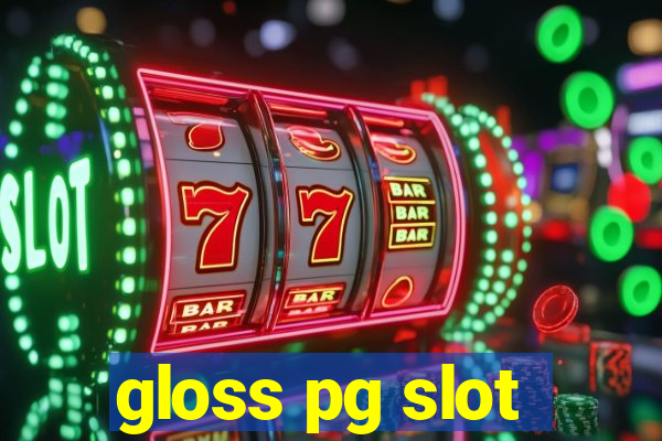 gloss pg slot