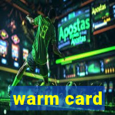 warm card