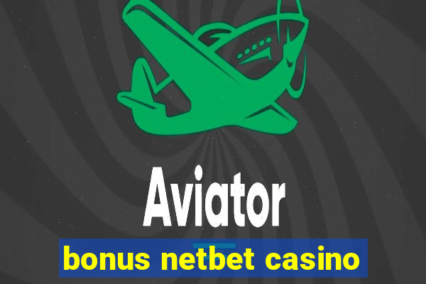 bonus netbet casino