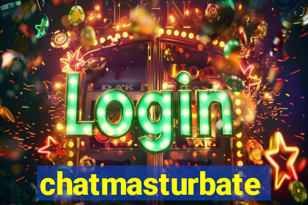 chatmasturbate