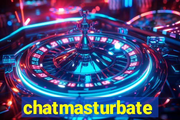 chatmasturbate