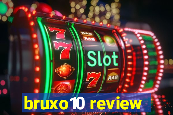 bruxo10 review