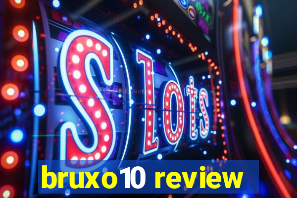 bruxo10 review